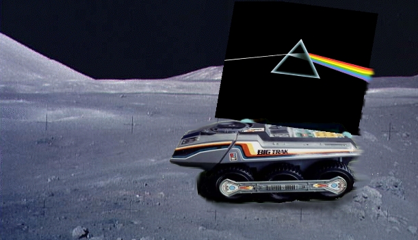 Dark Side Of The Moon, stuck on the back of a technologically superior Moon Rover, with Blu Tak, endlessly circling the moon 